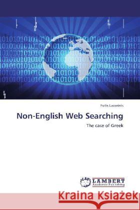 Non-English Web Searching Lazarinis, Fotis 9783848425570 LAP Lambert Academic Publishing - książka