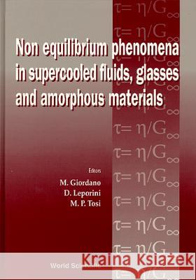 Non-Equilibrium Phenomena in Supercooled Fluids, Glasses and Amorphous Materials - Proceedings of the Workshop Marco Giordano Dino Leporini Mario P. Tosi 9789810227951 World Scientific Publishing Company - książka