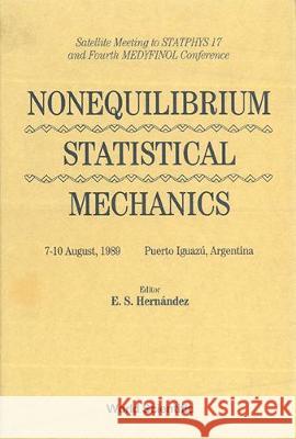 Non-Equilibrium Statistical Mechanics - Satellite Meeting to Statphys 17 and 4th Medyfinol Conference Susana Hernandez 9789810201067 World Scientific Publishing Company - książka