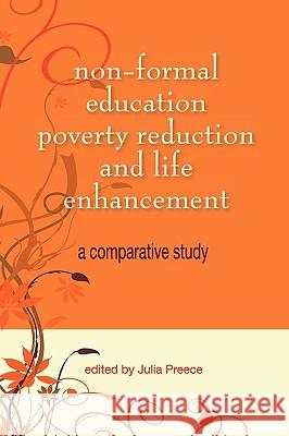 Non-Formal Education, Poverty Reduction and Life Enhancement: A Comparative Study Preece, Julia 9789991271439 Lentswe La Lesedi - książka