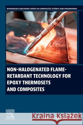 Non-halogenated Flame-Retardant Technology for Epoxy Thermosets and Composites  9780443160462 Woodhead Publishing - książka