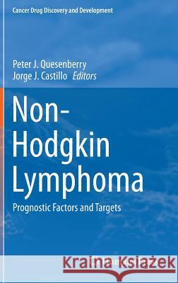 Non-Hodgkin Lymphoma: Prognostic Factors and Targets Quesenberry, Peter J. 9781461458500 Springer - książka