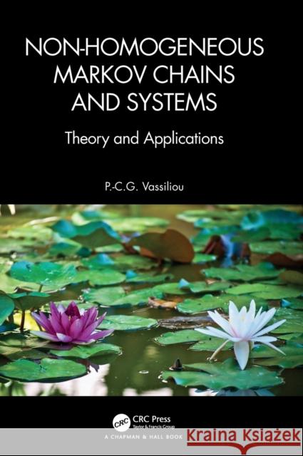 Non-Homogeneous Markov Chains and Systems: Theory and Applications Panos C. G. Vassiliou 9781138034525 CRC Press - książka