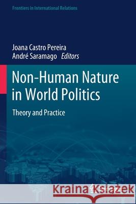 Non-Human Nature in World Politics: Theory and Practice Joana Castro Pereira Andr 9783030494988 Springer - książka