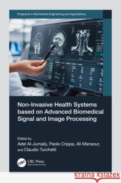 Non-Invasive Health Systems based on Advanced Biomedical Signal and Image Processing  9781032386942 Taylor & Francis Ltd - książka