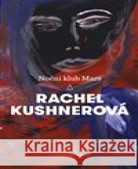 Noční klub Mars Rachel Kushnerová 9788025731758 Argo - książka