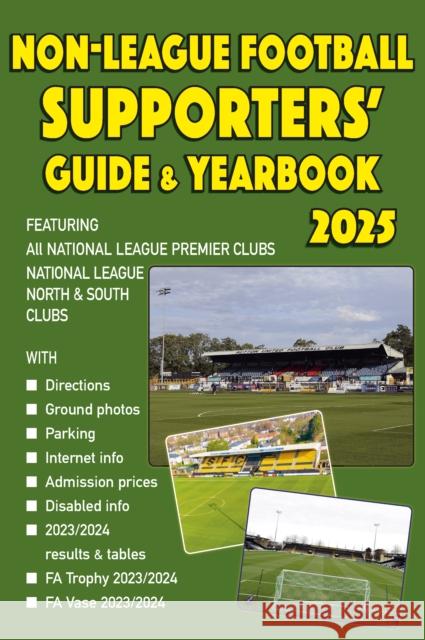 Non-League Football Supporters' Guide & Yearbook 2025 John Robinson 9781862235236 Soccer Books Ltd - książka