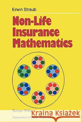 Non-Life Insurance Mathematics Erwin Straub 9783642057410 Not Avail - książka