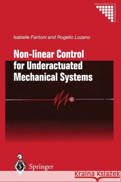 Non-Linear Control for Underactuated Mechanical Systems Fantoni, Isabelle 9781447110866 Springer - książka