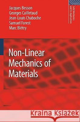 Non-Linear Mechanics of Materials Jacques Besson George Cailletaud Jean-Louis Chaboche 9789048133550 Springer - książka