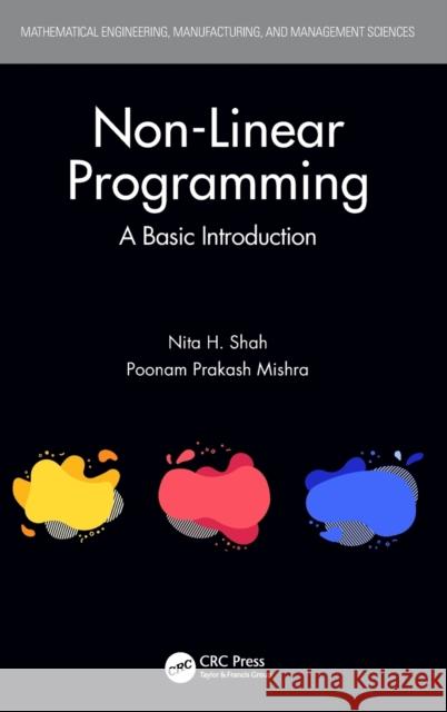 Non-Linear Programming: A Basic Introduction Nita H. Shah Poonam Prakash Mishra 9780367613280 CRC Press - książka