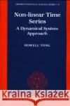 Non-Linear Time Series: A Dynamical System Approach Tong, Howell 9780198523000 Oxford University Press