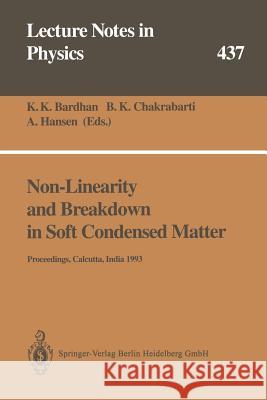 Non-Linearity and Breakdown in Soft Condensed Matter: Proceedings of a Workshop Held at Calcutta, India 1-9 December 1993 Bardhan, Kamal K. 9783662139585 Springer - książka