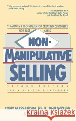 Non-Manipulative Selling Alessandra, Tony 9780671764487 Fireside Books - książka