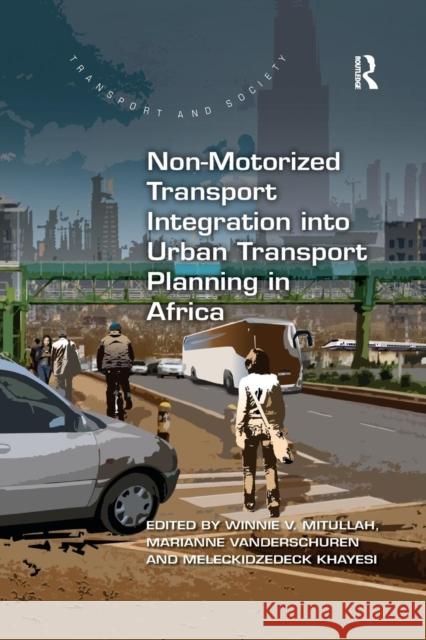 Non-Motorized Transport Integration Into Urban Transport Planning in Africa Mitullah, Winnie V. 9780367219024 Taylor and Francis - książka