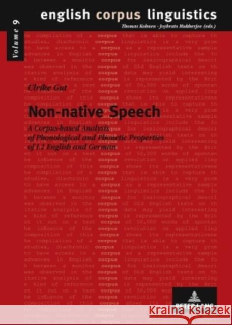 Non-Native Speech: A Corpus-Based Analysis of Phonological and Phonetic Properties of L2 English and German Mukherjee, Joybrato 9783631591154 Lang, Peter, Gmbh, Internationaler Verlag Der - książka