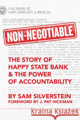 Non-Negotiable: The Story of Happy State Bank & the Power of Accountability Sam Silverstein J. Pat Hickman 9780768408461 Sound Wisdom - książka