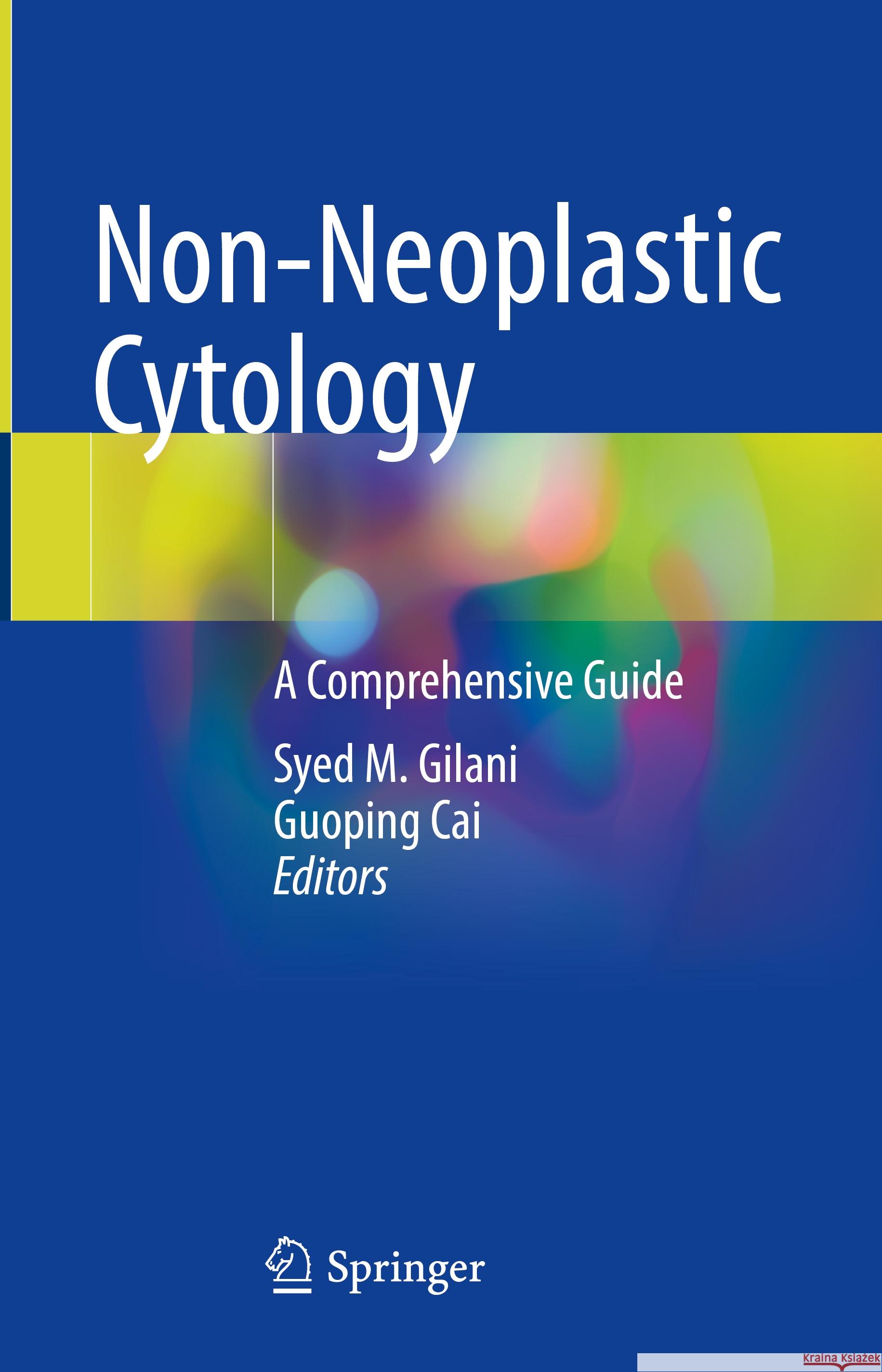 Non-Neoplastic Cytology: A Comprehensive Guide Syed M. Gilani Guoping Cai 9783031442889 Springer - książka