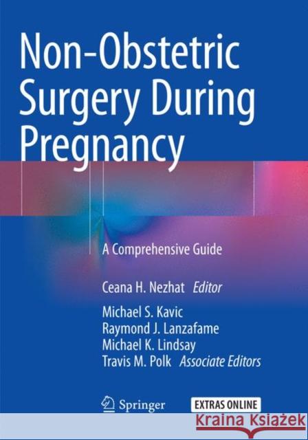 Non-Obstetric Surgery During Pregnancy: A Comprehensive Guide Nezhat, Ceana H. 9783030080907 Springer - książka