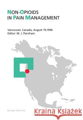 Non-Opioids in Pain Management: Vancouver, Canada, August 19, 1996 Parnham, Michael J. 9783764357009 Birkhauser - książka