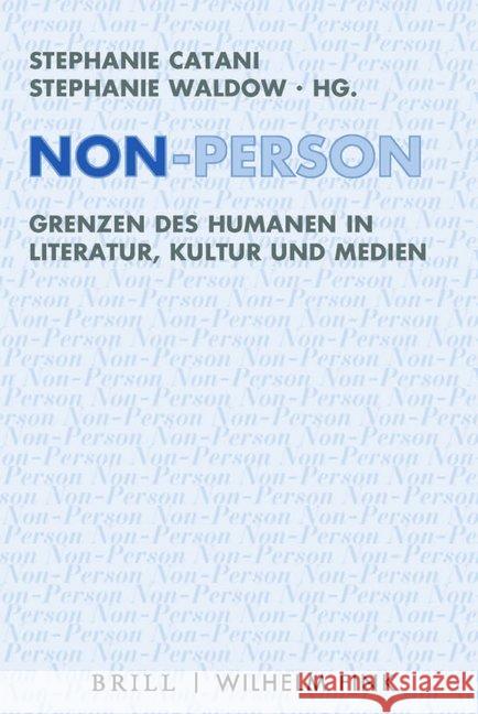 Non-Person : Grenzen des Humanen in Literatur, Kultur und Medien  9783770564422 Fink (Wilhelm) - książka