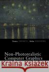 Non-Photorealistic Computer Graphics: Modeling, Rendering, and Animation Strothotte, Thomas 9781558607873 Morgan Kaufmann Publishers