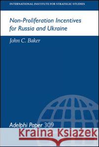 Non-Proliferation Incentives for Russia and Ukraine    9780198293712 Taylor & Francis - książka