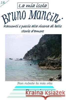 Non rubate la mia vita Bruno Mancini 9781409233848 Lulu.com - książka
