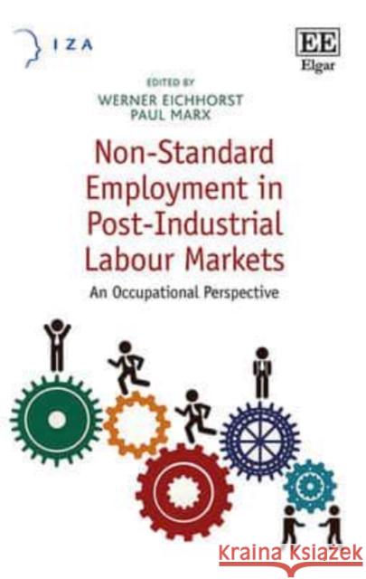 Non-Standard Employment in Post-Industrial Labour Markets: An Occupational Perspective Werner Eichhorst P. Marx  9781781001714 Edward Elgar Publishing Ltd - książka