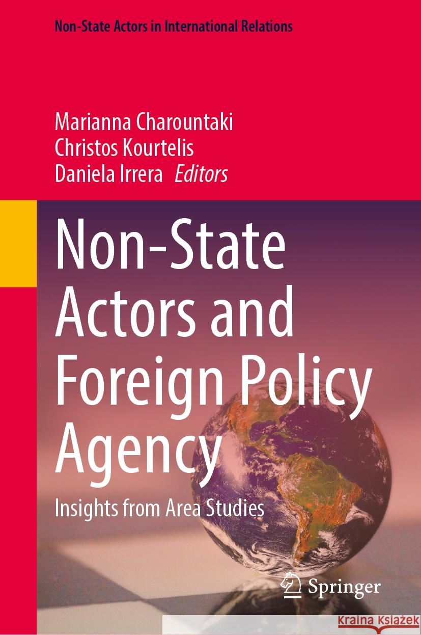 Non-State Actors and Foreign Policy Agency: Insights from Area Studies Marianna Charountaki Christos Kourtelis Daniela Irrera 9783031518843 Springer - książka