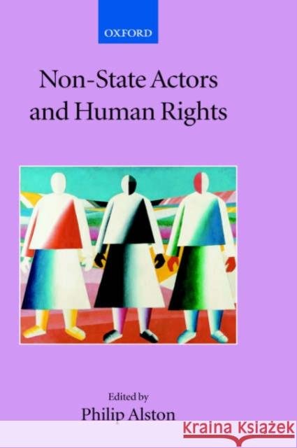 Non-State Actors and Human Rights Philip Alston 9780199272815 Oxford University Press, USA - książka