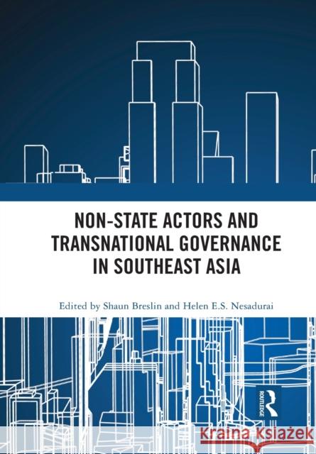 Non-State Actors and Transnational Governance in Southeast Asia Shaun Breslin Helen E. S. Nesadurai 9781032091273 Routledge - książka