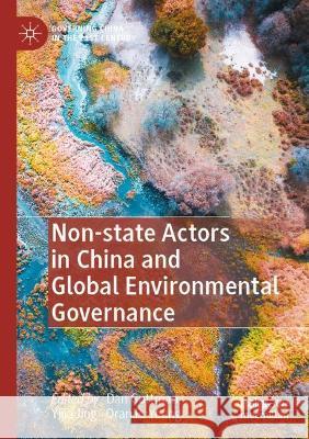 Non-State Actors in China and Global Environmental Governance Guttman, Dan 9789813365964 Springer Nature Singapore - książka