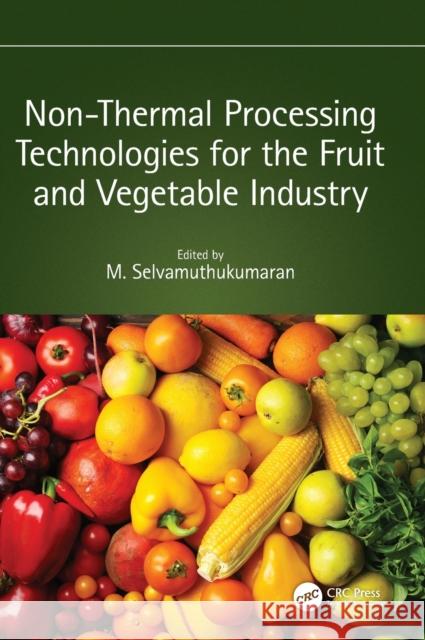 Non-Thermal Processing Technologies for the Fruit and Vegetable Industry  9781032080291 Taylor & Francis Ltd - książka