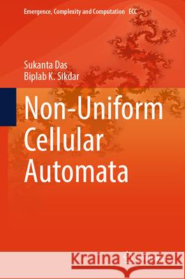 Non-Uniform Cellular Automata Sukanta Das Biplab K. Sikdar 9783032002563 Springer - książka