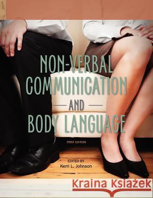 Non-Verbal Communication and Body Language Kerri Johnson 9781609279325 Cognella Academic Publishing - książka