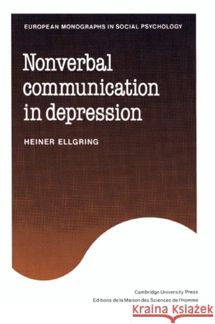 Non-Verbal Communication in Depression Ellgring, Heiner 9780521323109 Cambridge University Press - książka