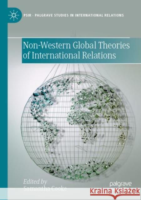 Non-Western Global Theories of International Relations Samantha Cooke 9783030849405 Palgrave MacMillan - książka