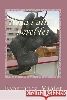 Nona i altres novel-les Sanahuja, Jaume Cubells 9781466420861 Createspace - książka