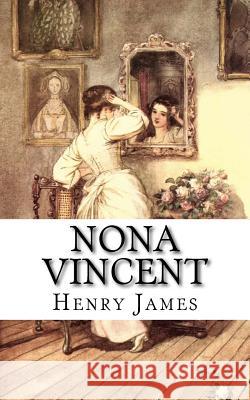 Nona Vincent Henry James 9781985782495 Createspace Independent Publishing Platform - książka