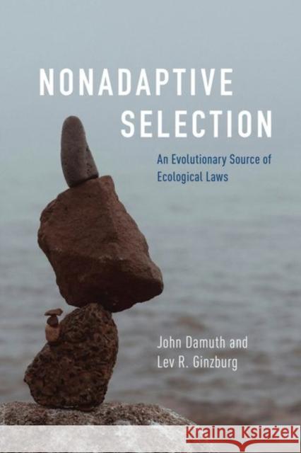 Nonadaptive Selection Lev R. Ginzburg 9780226838564 The University of Chicago Press - książka