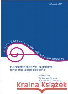 Nonassociative Algebra and Its Applications: The Fourth International Conference Grichkov, A. 9780824704063 CRC - książka