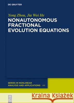 Nonautonomous Fractional Evolution Equations Yong Jia Zho 9783111390574 de Gruyter - książka