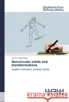 Noncircular orbits and transformations Lena J-T Stromberg 9786200811295 Wydawnictwo Bezkresy Wiedzy - książka