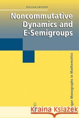 Noncommutative Dynamics and E-Semigroups William Arveson 9781441918031 Not Avail - książka