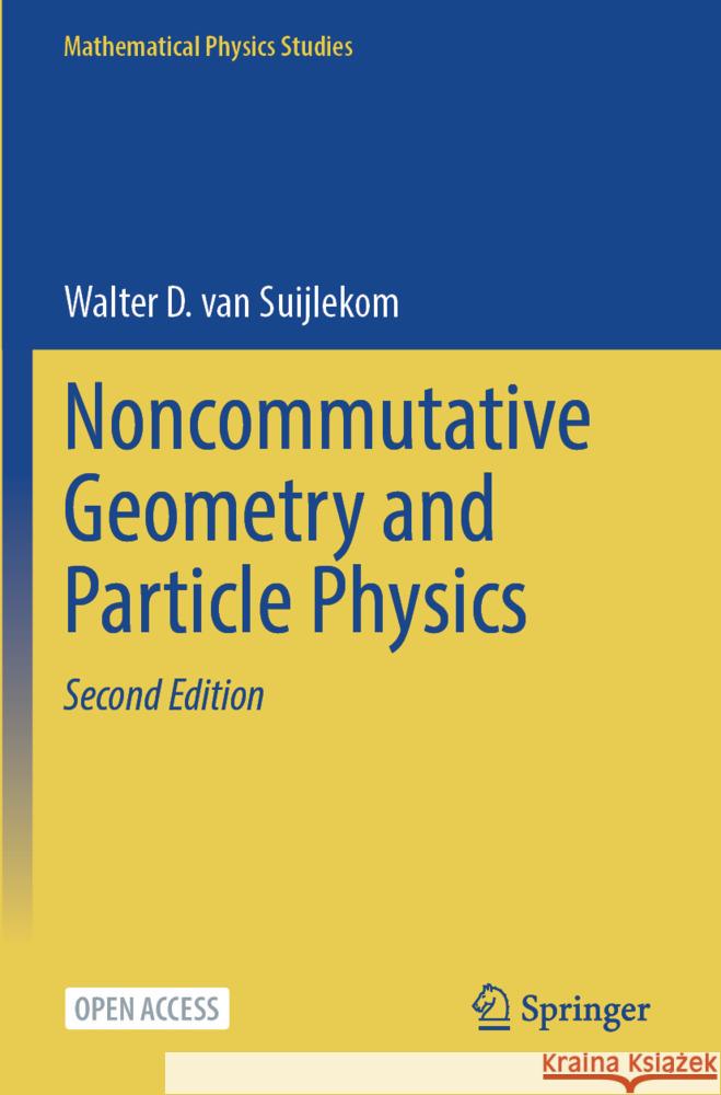 Noncommutative Geometry and Particle Physics van Suijlekom, Walter D. 9783031591228 Springer - książka