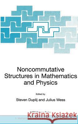 Noncommutative Structures in Mathematics and Physics Steven Duplij S. Duplij Julius Wess 9780792369981 Kluwer Academic Publishers - książka