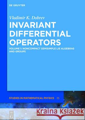 Noncompact Semisimple Lie Algebras and Groups Vladimir K. Dobrev 9783110435429 De Gruyter - książka