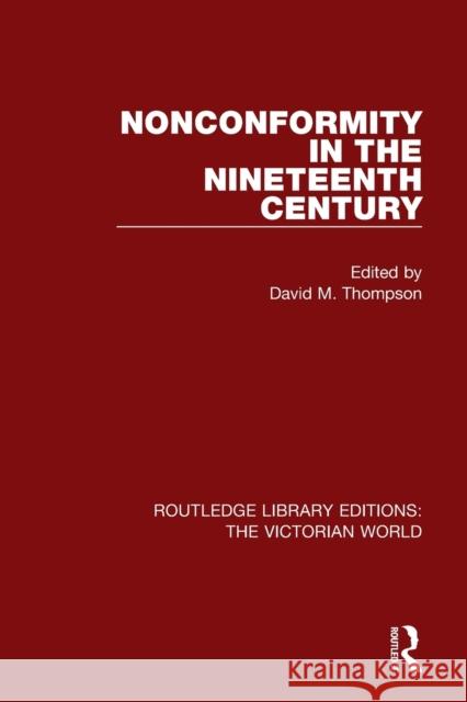 Nonconformity in the Nineteenth Century David M Thompson 9781138644038 Taylor and Francis - książka