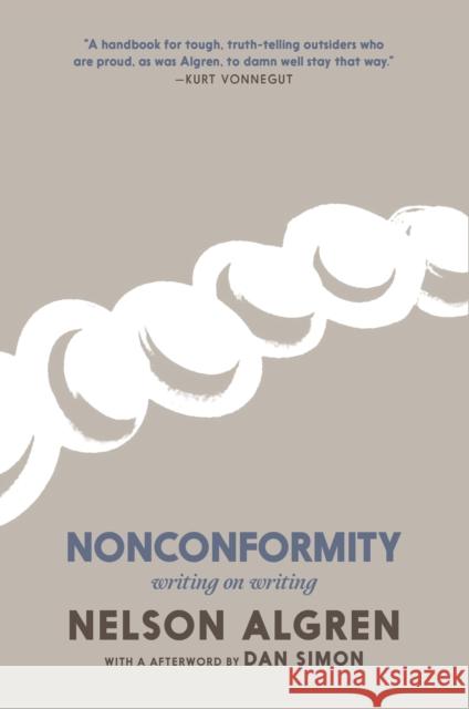 Nonconformity: Writing on Writing Nelson Algren Daniel Simon C. S. O'Brien 9781644214824 Seven Stories Press - książka